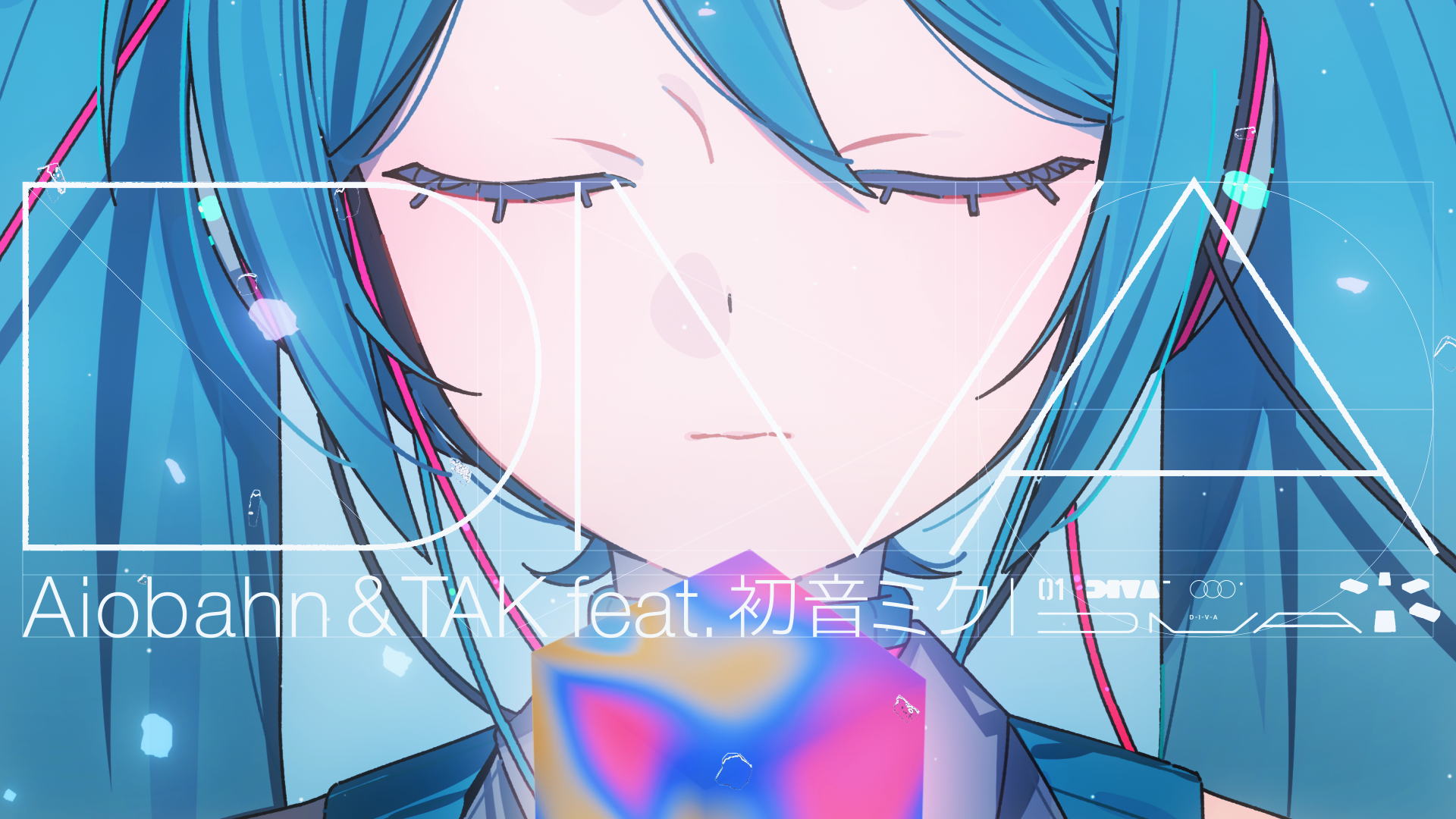 Aiobahn & TAK feat. 初音ミク - DIVA
