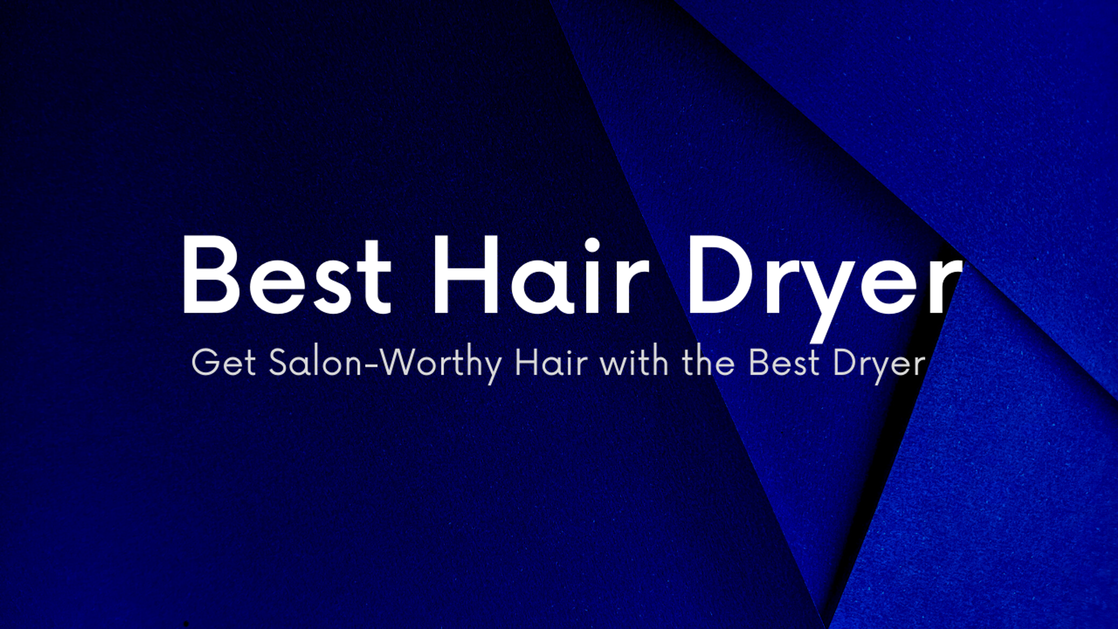 Best Hair Dryers to Innovate Quick Hair Drying