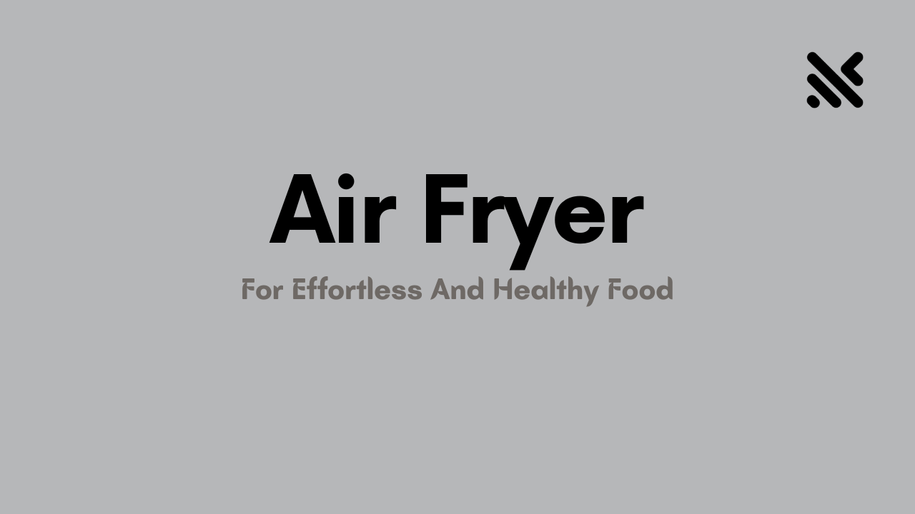 Best Air Fryer For Effortless, Healthy, and Quality food
