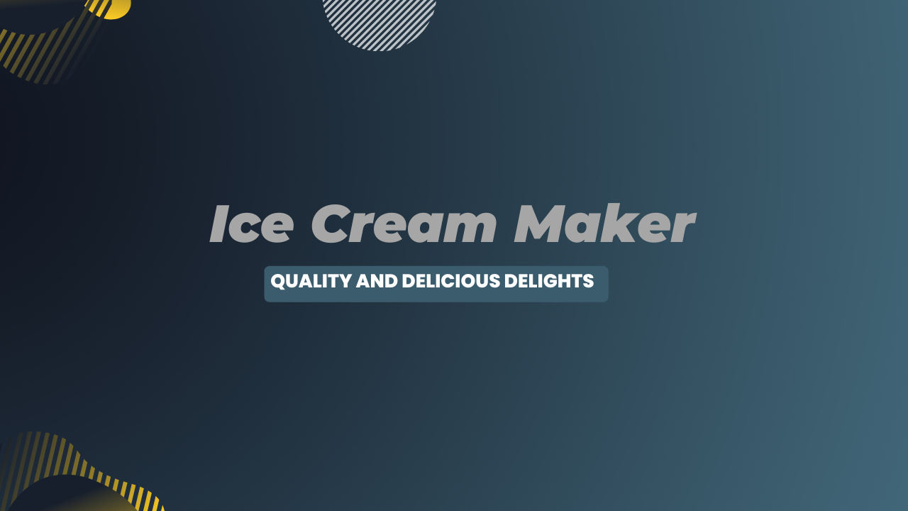 Ice Cream Maker For Delicious Delights