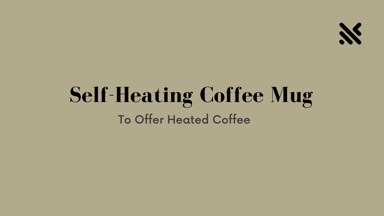 Best Self-Heating Coffee Mug To Offer Heated Coffee
