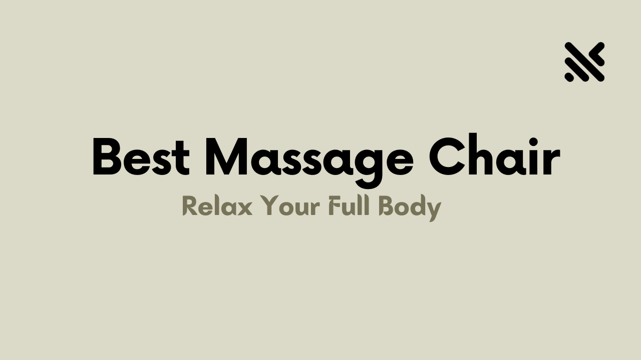 Best Massage Chair To Relax Your Full Body
