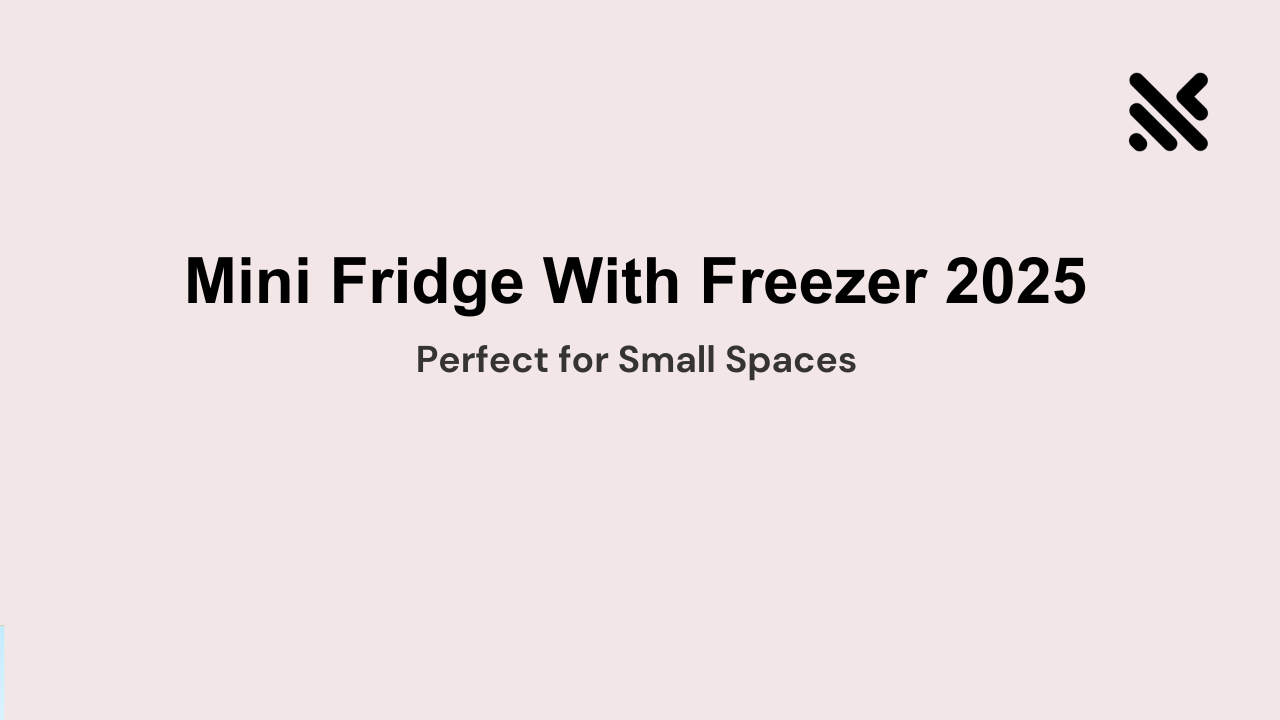 Best Mini Fridge With Freezer 2025 for Small Space