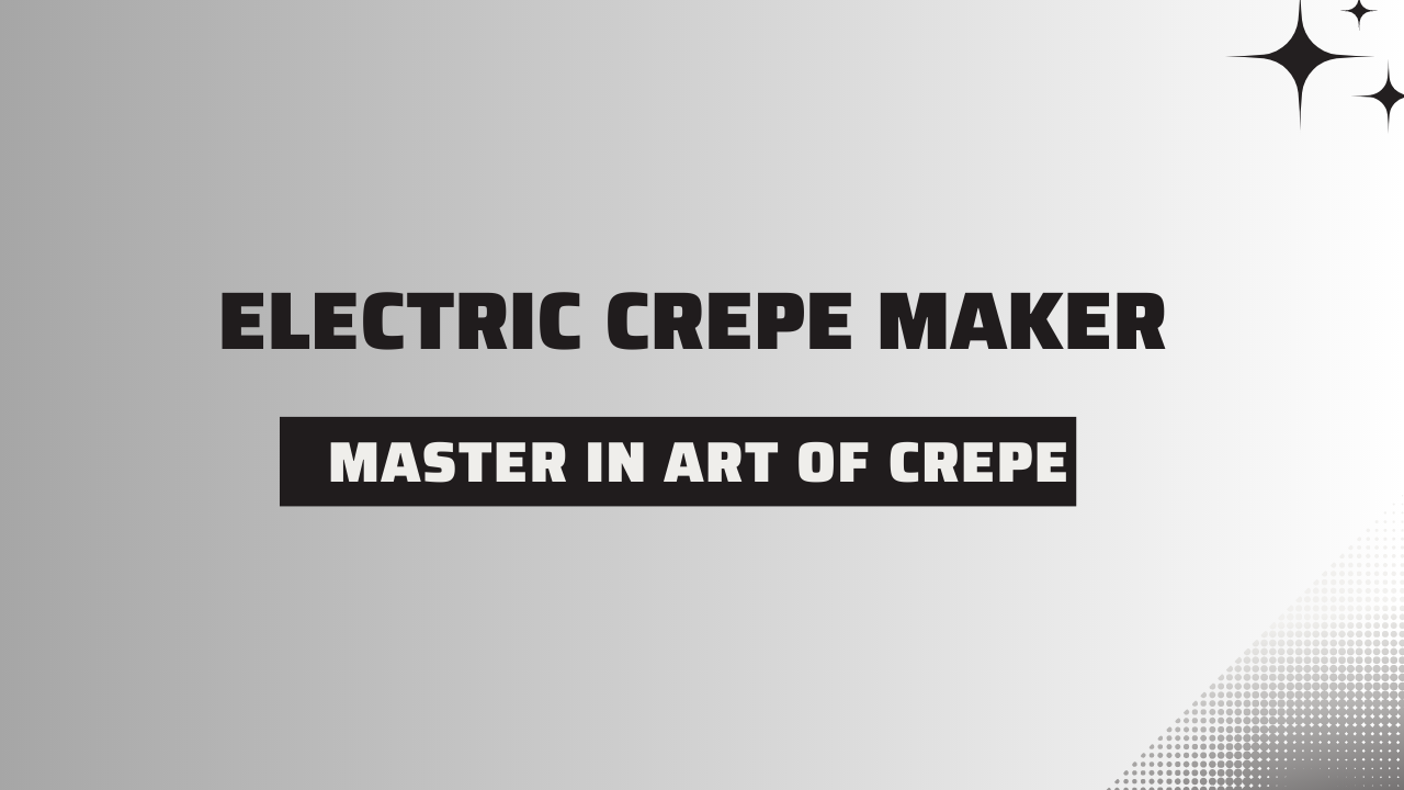 Electric Crepe Maker For Easy And Quick Cooking