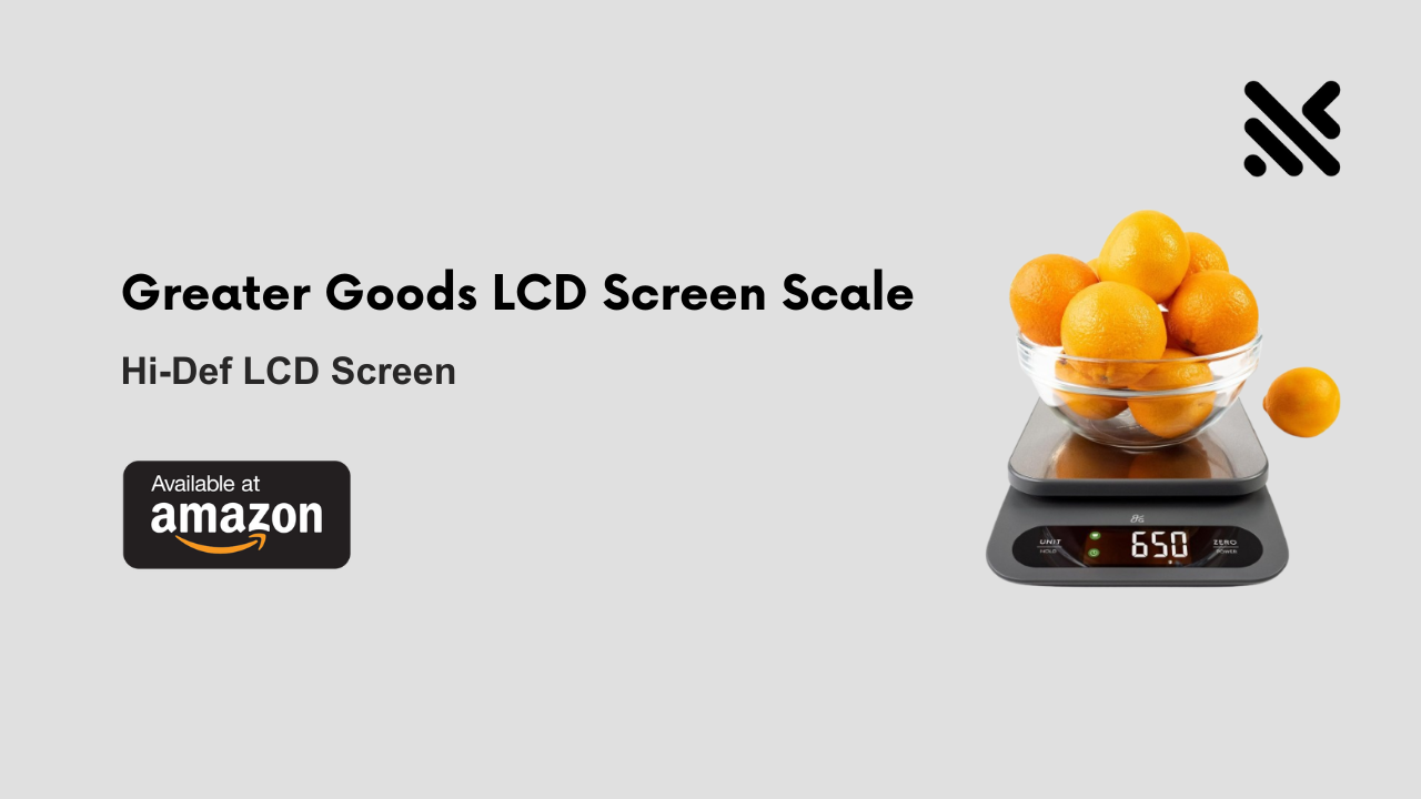 Greater Goods LCD Screen Scale