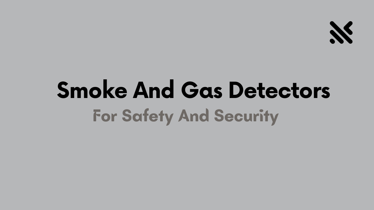 Smoke And Gas Detectors for Safety And Security
