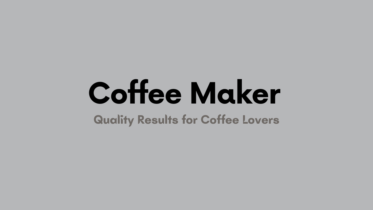 Coffee Maker For Flavorful Cup of Coffee
