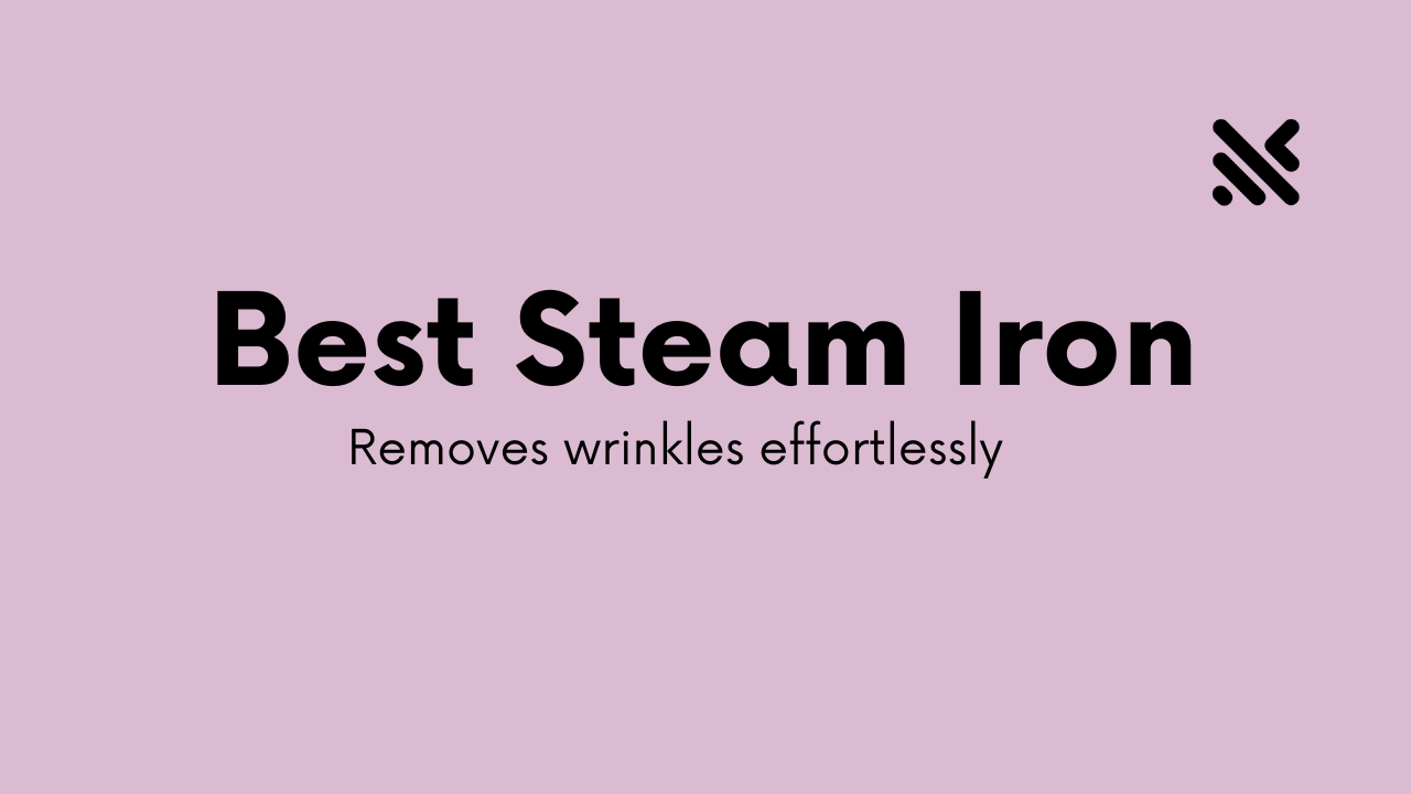The best steam iron removes wrinkles effortlessly