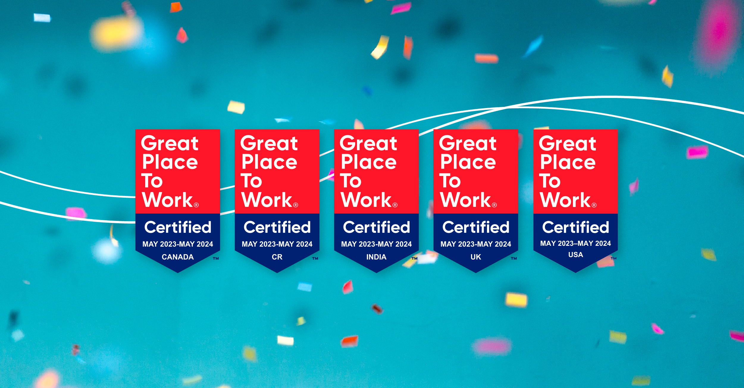 Great Place to Work badges for Canada, Costa Rica, India, UK, USA