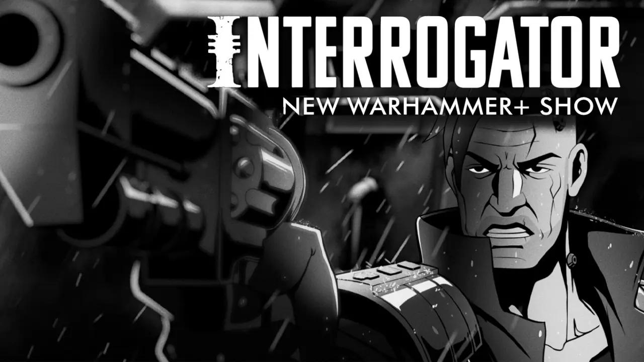 Warhammer "Interrogator" Series