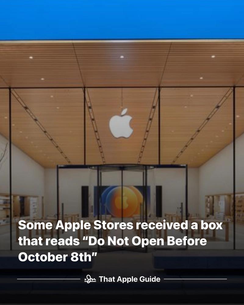 Apple stores receive a do not open before October 8th box