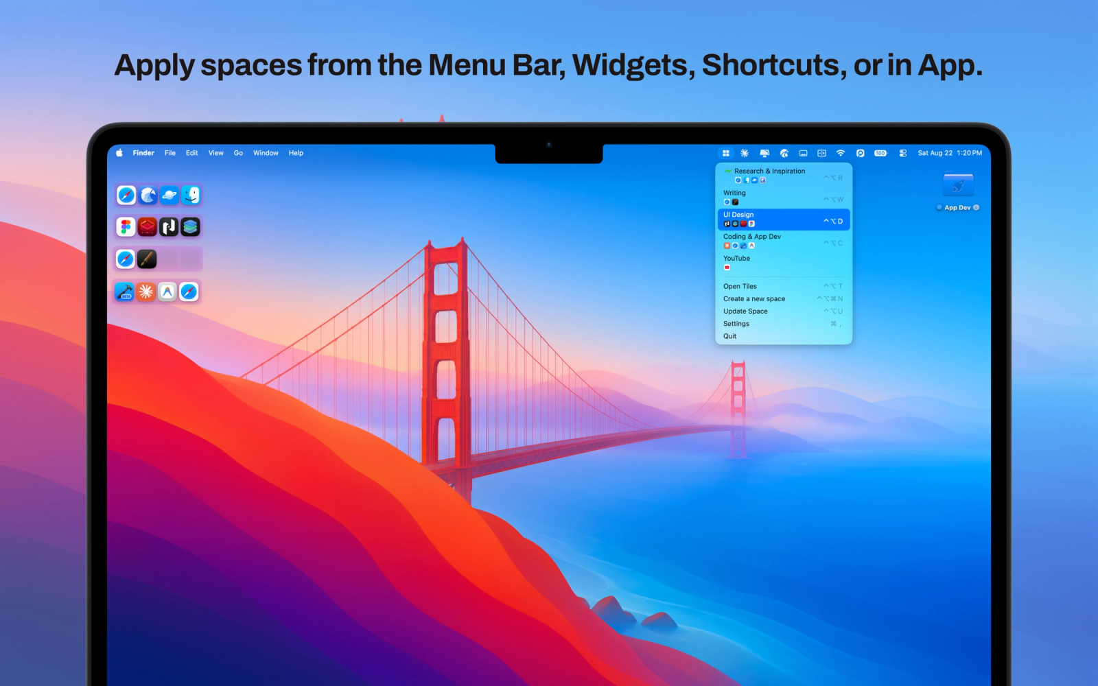 Apply spaces instantly from the Menu bar, Widgets, Shortcuts or in App