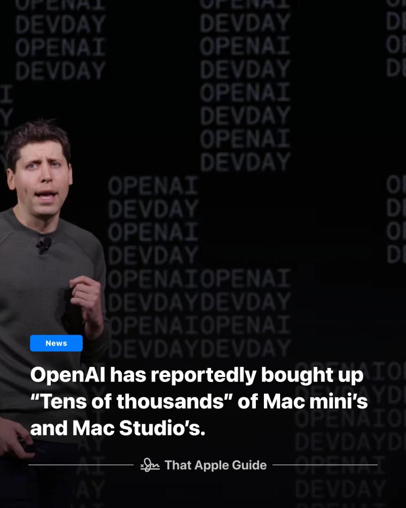OpenAI has reportedly bought up Tens of thousands of Mac mini's and Mac Studios