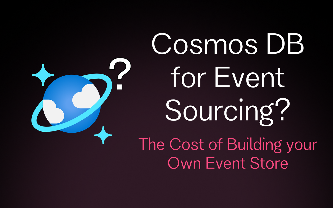 Cosmos DB for Event Sourcing? The Cost of Building Your Own Event Store