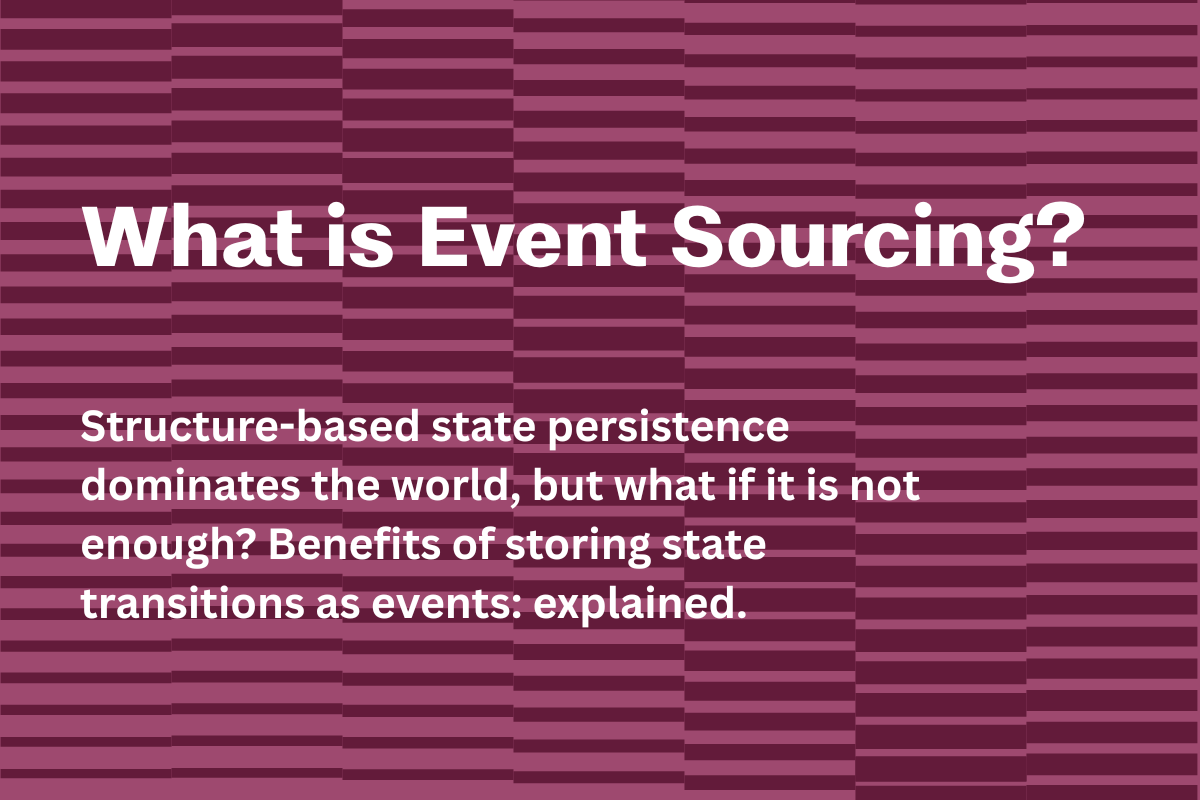 What is Event Sourcing?