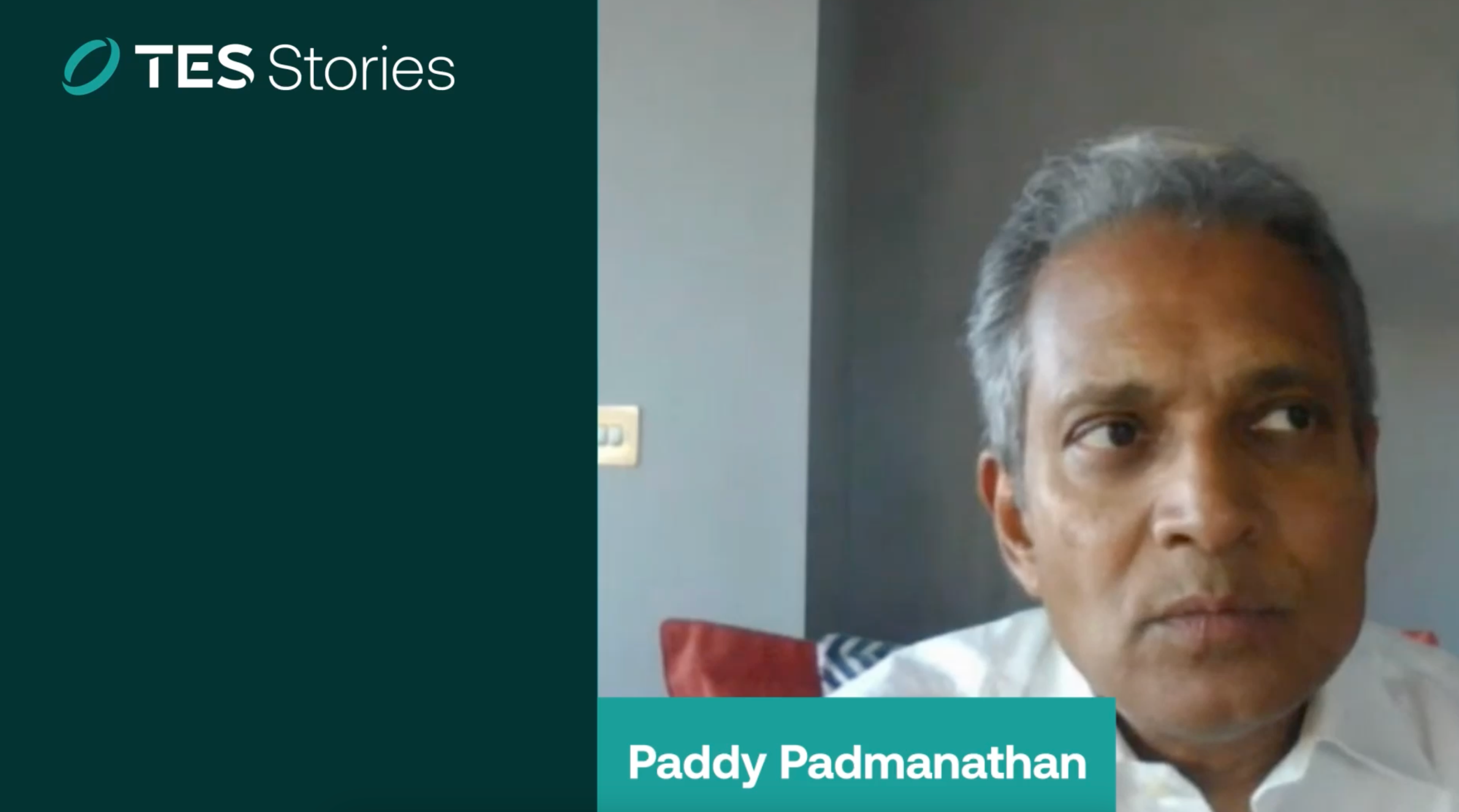 TES Stories with Paddy Padmanathan