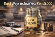 Top 5 Ways to Save Your First $1,000