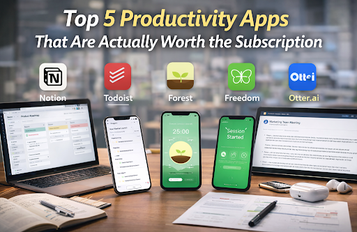 Top 5 Productivity Apps That Are Actually Worth the Subscription