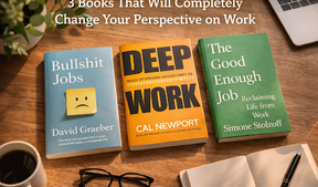 3 Books That Will Completely Change Your Perspective on Work