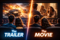 Why Movie Trailers Are Better (and Worse) Than the Actual Films