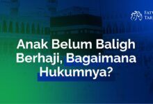 Tanya Jawab Seputar Hukum Ibadah Haji bagi Anak yang Belum Baligh