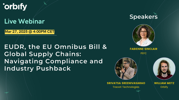 EUDR, the EU Omnibus Bill & Global Supply Chains: Navigating Compliance and Industry Pushback