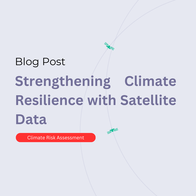 Strengthening Climate Resilience with Satellite Data