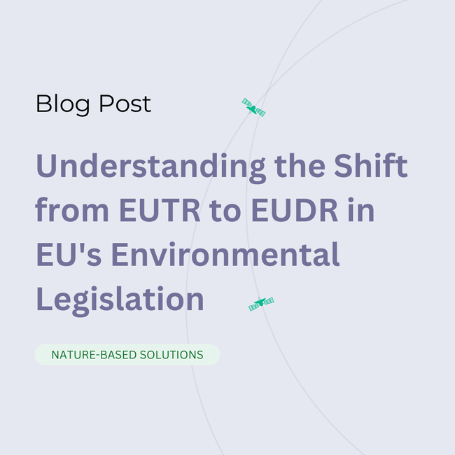Understanding the Shift from EUTR to EUDR in EU's Environmental Legislation