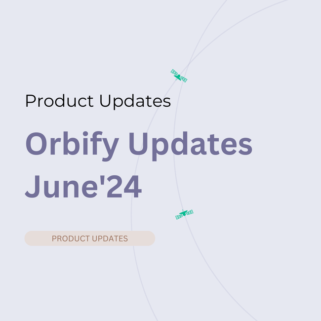 Orbify Geospatial Data Platform - Jun '24 Updates