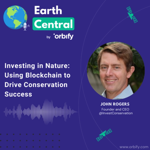 Orbify Interview:  Using Blockchain to Drive Conservation Success with John Rogers, InvestConservation
