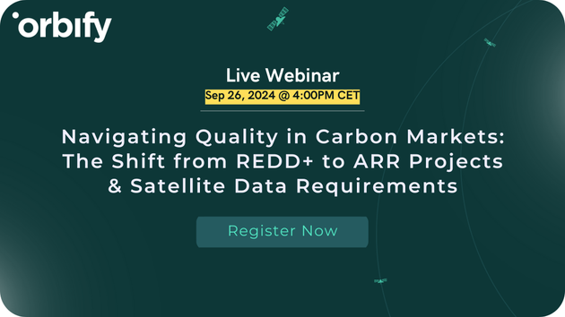 Navigating Quality in Carbon Markets: The Shift from REDD+ to ARR Projects & Satellite Data Requirements