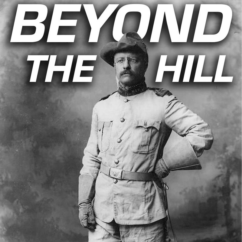 Teddy Roosevelt: Beyond the Hill