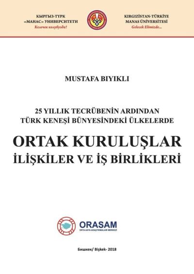 25 Yıllık Tecrübenin Ardından Türk Keneşi Bünyesindeki Ülkelerde Ortak Kuruluşlar, İlişkiler ve İş Birlikleri