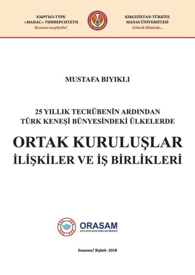 25 Yıllık Tecrübenin Ardından Türk Keneşi Bünyesindeki Ülkelerde Ortak Kuruluşlar, İlişkiler ve İş Birlikleri