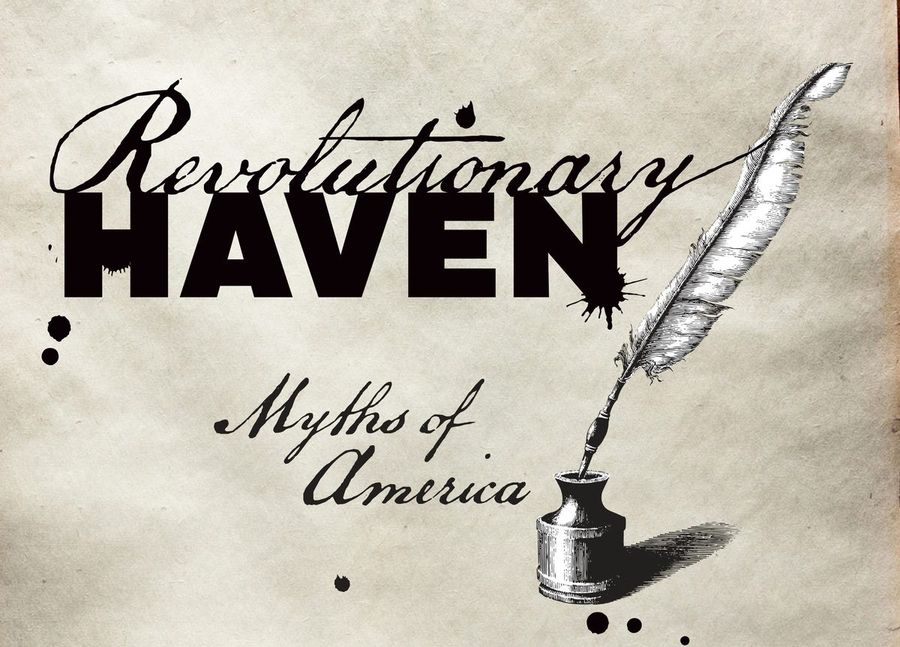 Revolutionary Haven: Myths of America title artwork: script and block lettering beside a quill and inkwell on parchment.