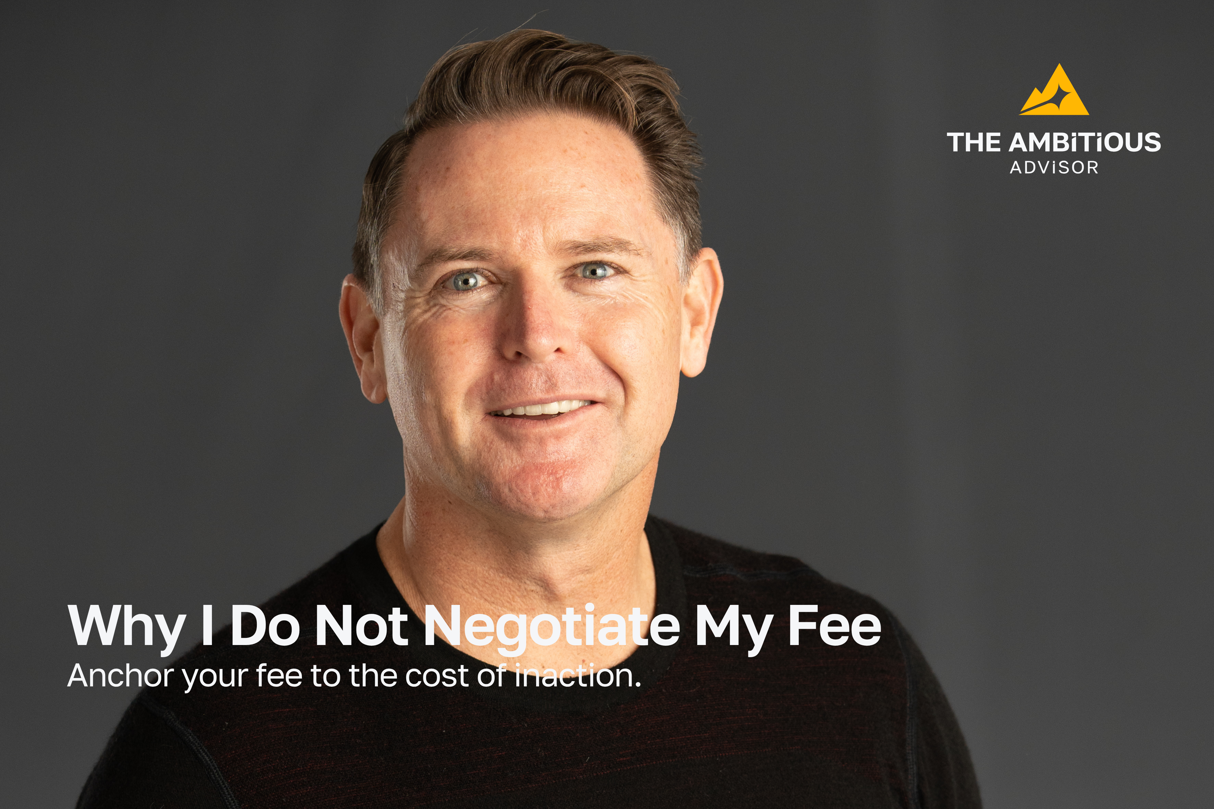 Russell Raath, independent consultant, beside the headline "Why I Do Not Negotiate My Fee" and the line "Anchor your fee to the cost of inaction."
