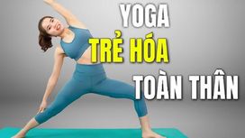 Trẻ Hóa Toàn Thân Với Yoga - Bí Quyết Cho Sức Sống Mới