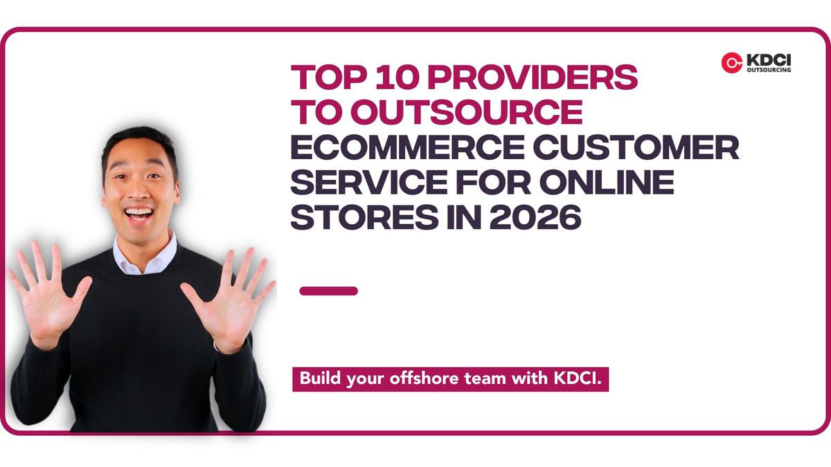 corporate professional next to text "Top 10 Providers to Outsource Ecommerce Customer Service for Online Stores in 2026" with KDCI logo