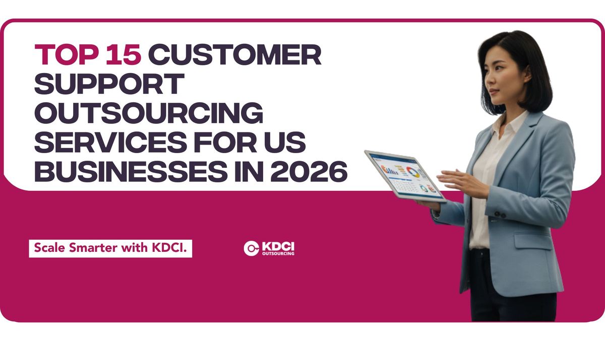 corporate professional next to text "Top 15 Customer Support Outsourcing Services for US Businesses in 2026" with KDCI logo