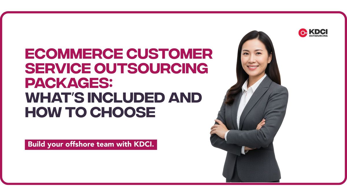 corporate professional next to text 'Ecommerce Customer Service Outsourcing Packages: What’s Included & How to Choose' with KDCI Outsourcing logo
