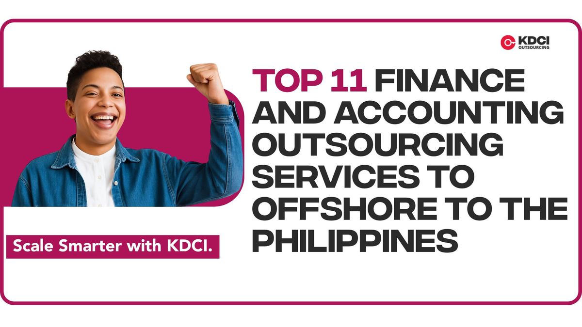 Top 11 Finance and Accounting Outsourcing Services to Offshore to the Philippines