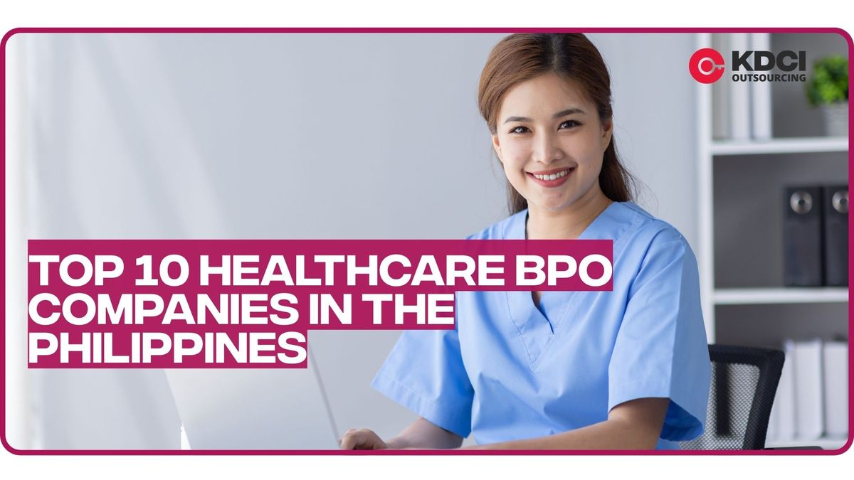 Top 10 Healthcare BPO Companies In The Philippines