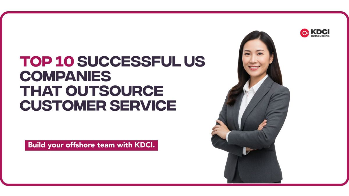 corporate professional next to text "Top 10 Successful US Companies That Outsource Customer Service (and Why It Works)" with KDCI logo
