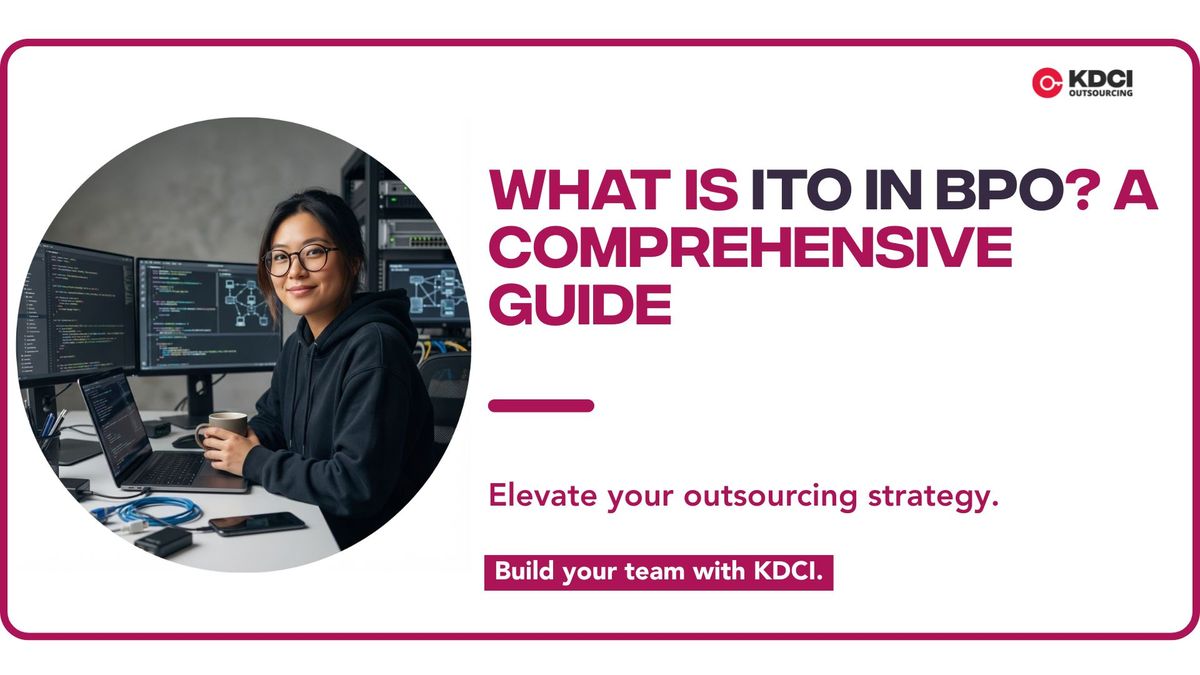 What Is ITO in BPO? A Comprehensive Guide
