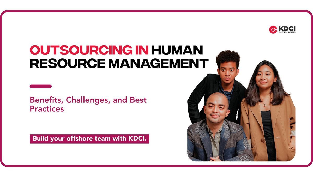 HR corporate professionals next to text 'Outsourcing in Human Resource Management: Benefits, Challenges, and Best Practices' with KDCI Outsourcing logo