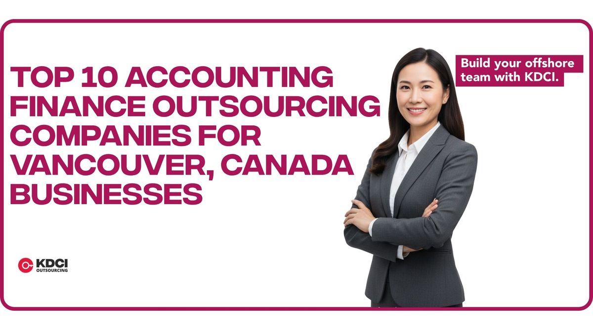 Top 10 Accounting & Finance Outsourcing Companies for Vancouver, Canada Businesses