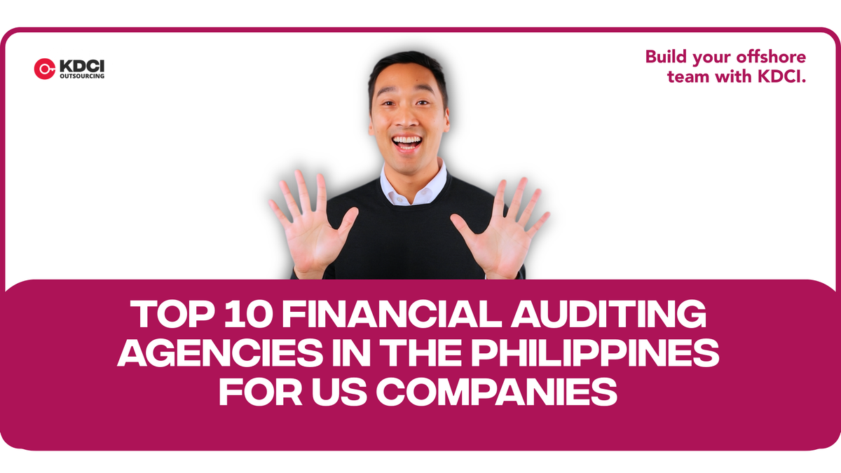 man holding ten fingers with text below "Top 10 Financial Auditing Agencies in the Philippines for US Companies"