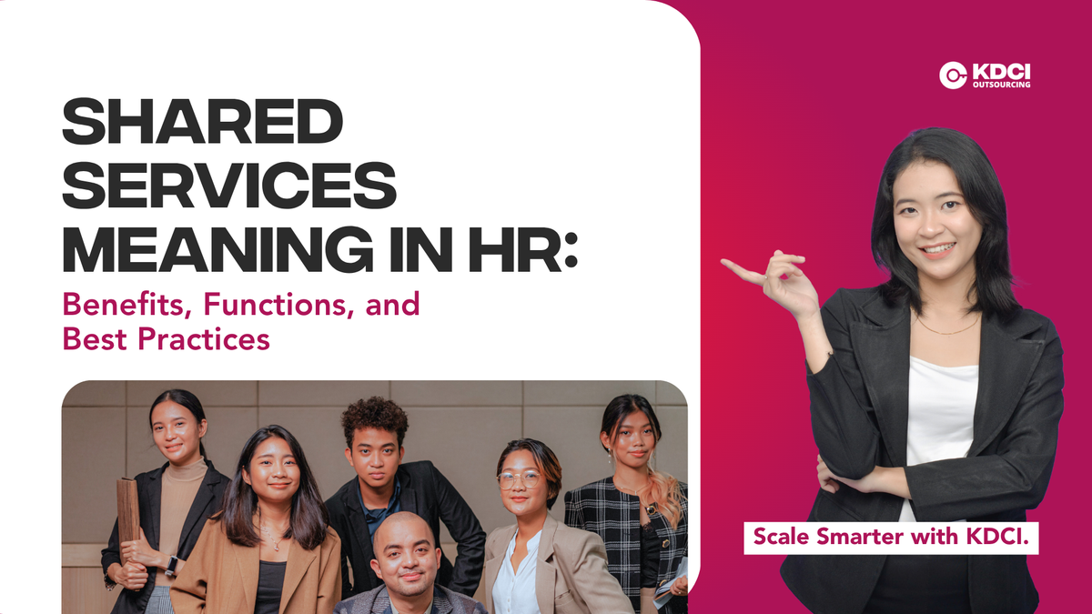 Woman and group of professionals posing between text " Shared Services Meaning in HR" with KDCI logo