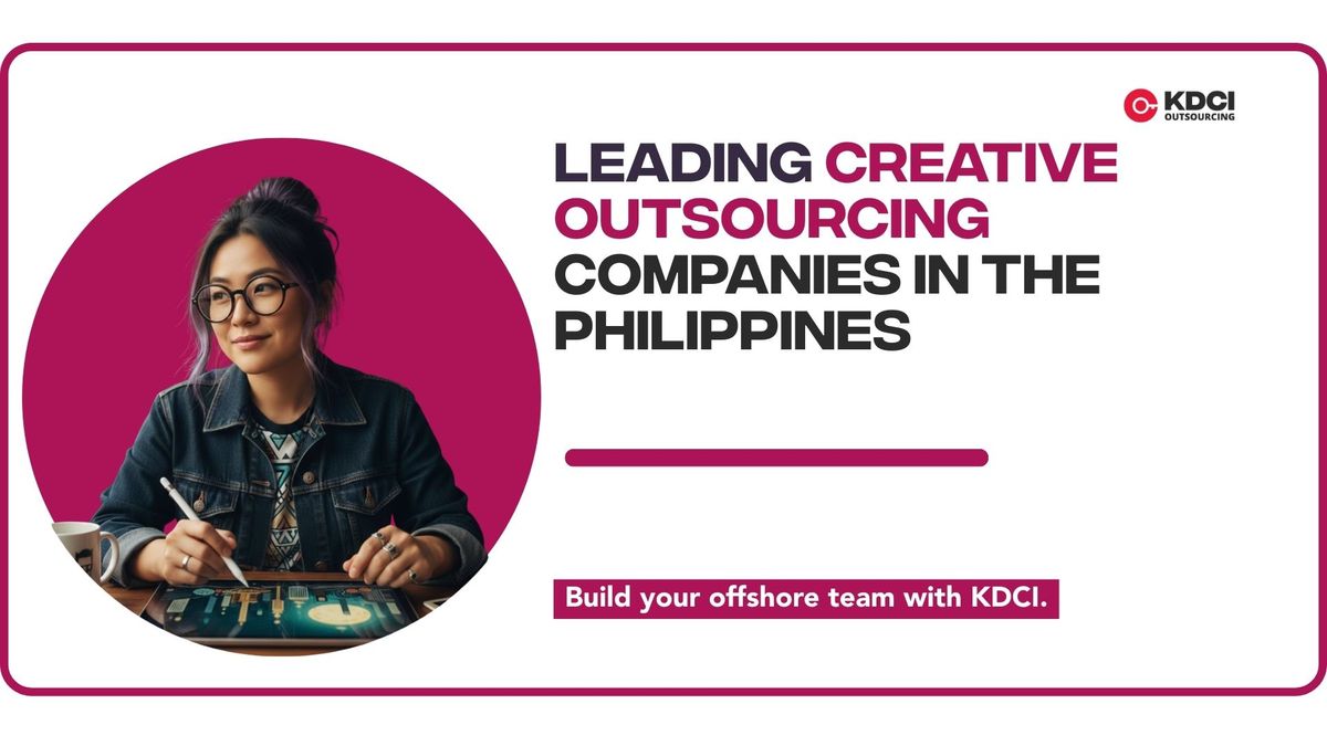 Leading Creative Outsourcing Companies in the Philippines