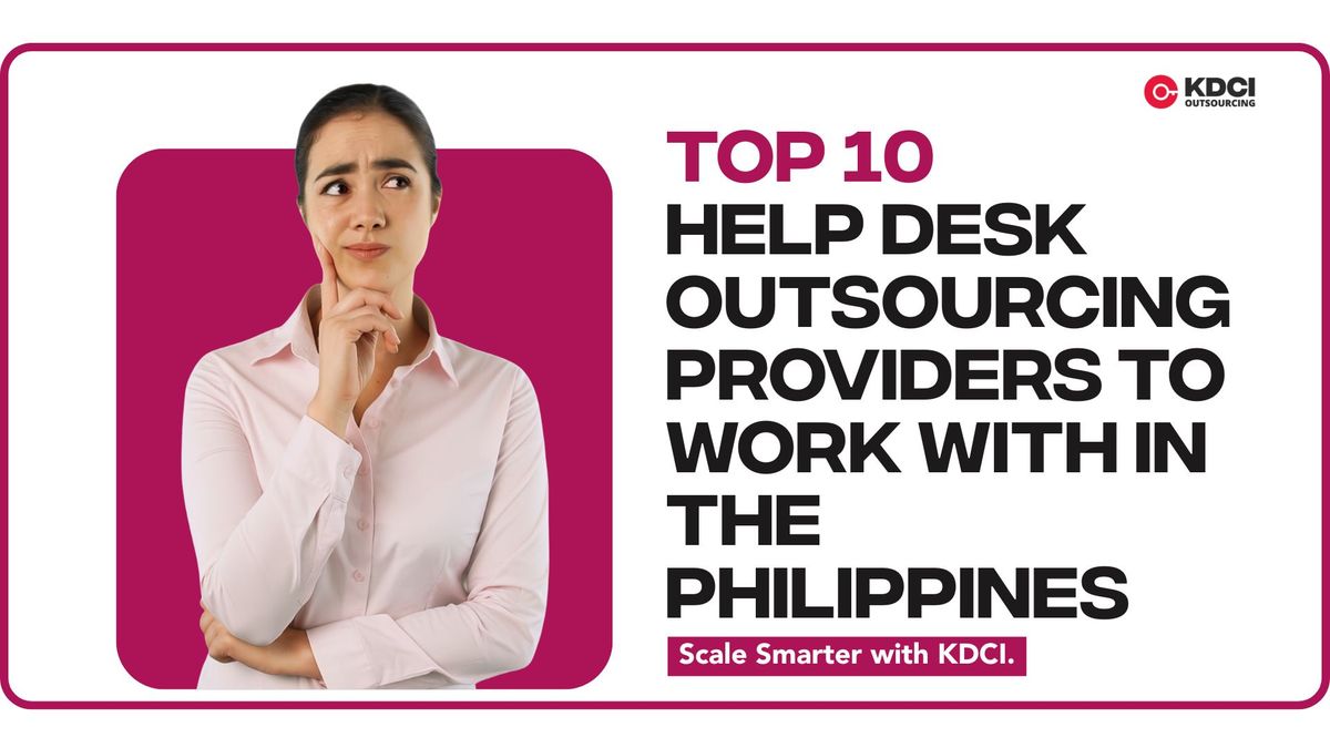 corporate professionals next to text that reads 'Top 10 Help Desk Outsourcing Providers to Work With In the Philippines' with KDCI Outsourcing logo.